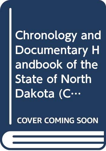Stock image for Chronology and Documentary Handbook of the State of North Dakota (Chronologies and Documentary Handbooks of the States, 34) for sale by Dacotah Trails.
