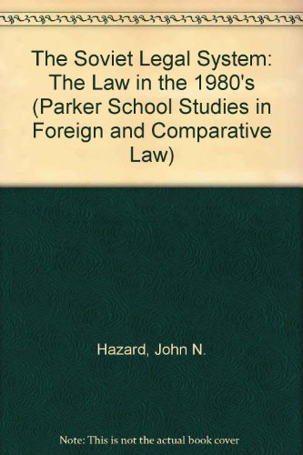 9780379201413: The Soviet Legal System: The Law in the 1980's (Parker School Studies in Foreign and Comparative Law)