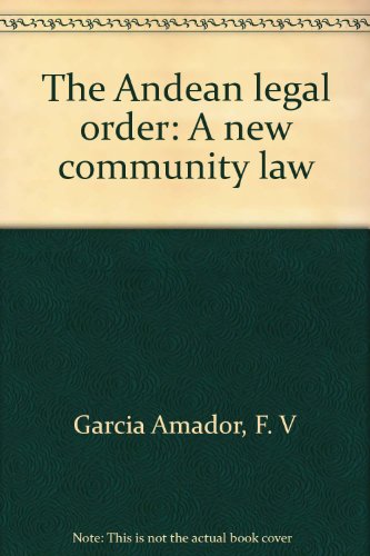 Stock image for The Andean Legal Order : A New Community Law for sale by Better World Books