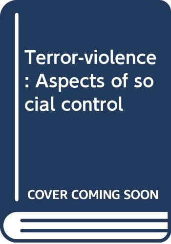 Stock image for Terror-violence: Aspects of social control for sale by Zubal-Books, Since 1961