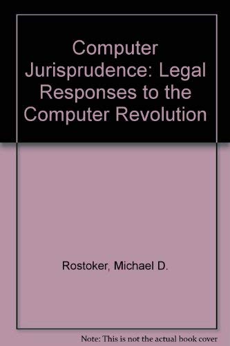 Beispielbild fr Computer Jurisprudence : Legal Responses to the Information Revolution zum Verkauf von Better World Books