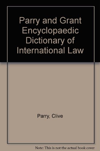 Beispielbild fr Parry and Grant Encyclopaedic Dictionary of International Law zum Verkauf von Housing Works Online Bookstore