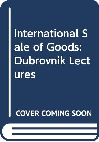 International Sale of Goods: Dubrovnik Lectures (9780379208351) by Sarcevic, Petar; Volken, Paul