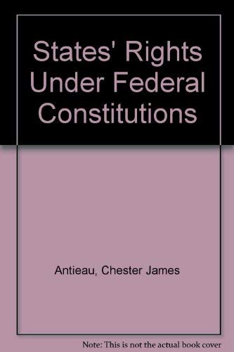 Beispielbild fr State's Rights under Federal Constitutions zum Verkauf von Better World Books