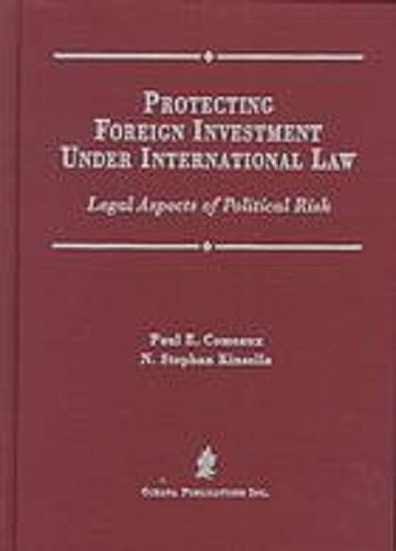 Stock image for Protecting Foreign Investment Under International Law: Legal Aspects of Political Risk for sale by Wonder Book