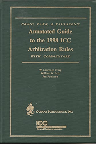 Stock image for Annotated Guide to the 1998 ICC ArbitCraig, W. Laurence; Park, Willia for sale by Iridium_Books