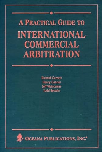 9780379213966: Practical Guide to International Commercial Arbitration
