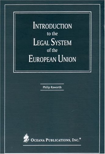 Beispielbild fr INTRODUCTION TO THE LEGAL SYSTEM OF THE EUROPEAN UNION. zum Verkauf von Cambridge Rare Books