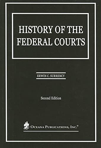 History of the Federal Courts (9780379214338) by Surrency, Erwin C.