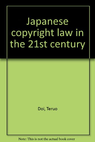 Japanese copyright law in the 21st century (9780379214451) by Teruo Doi