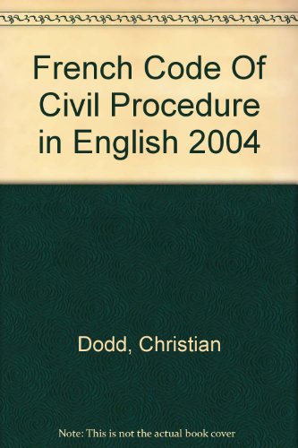 The French Code of Civil Procedure in English, 2004