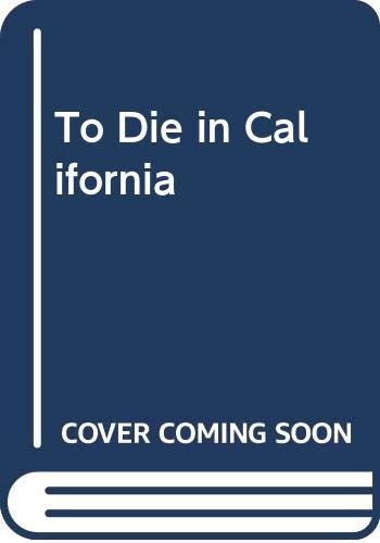 9780380000012: To Die in California