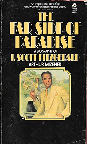 Stock image for The Far Side of Paradise ; a Biography of F. Scott Fitzgerald for sale by HPB-Ruby