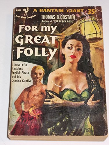 For My Great Folly - Costain, Thomas B.