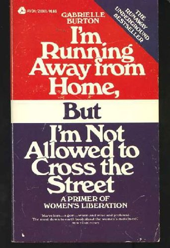 Stock image for I'm Running Away From Home, But I'm Not Allowed To Cross The Street for sale by Library House Internet Sales