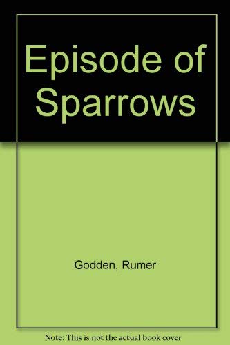 Episode of Sparrows (9780380002375) by Godden, Rumer