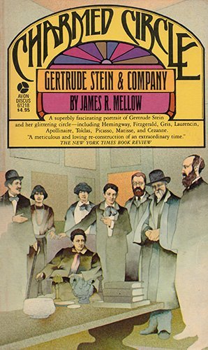 Charmed Circle: Gertrude Stein and Company - Mellow, James R.