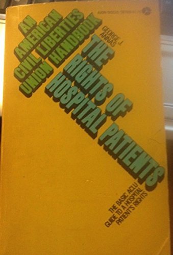 Imagen de archivo de The Rights of Hospital Patients: The Basic Aclu Guide to a Hospital Patient's Rights (An American Civil Liberties Union handbook) a la venta por Wonder Book