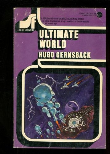 Ultimate world (9780380003693) by Gernsback, Hugo; DiFate, Vincent