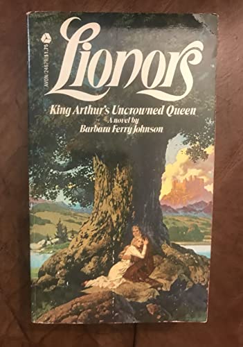 9780380004089: Lionors: King Arthur's Uncrowned Queen