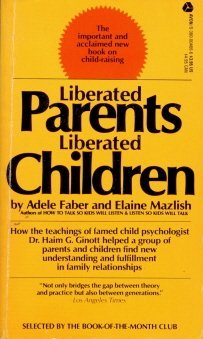 Beispielbild fr Liberated Parents, Liberated Children zum Verkauf von Jenson Books Inc