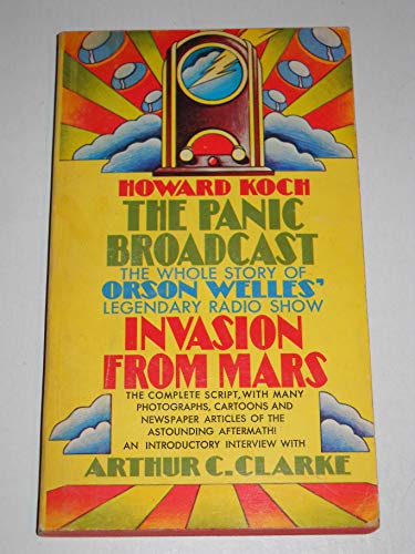 Imagen de archivo de The Panic Broadcast: The Whole Story of Orson Welles Legendary Radio Show Invasion from Mars a la venta por Best and Fastest Books