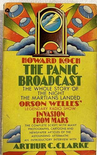 Stock image for The Panic Broadcast: The Whole Story of Orson Welles' Legendary Radio Show Invasion from Mars for sale by HPB-Ruby