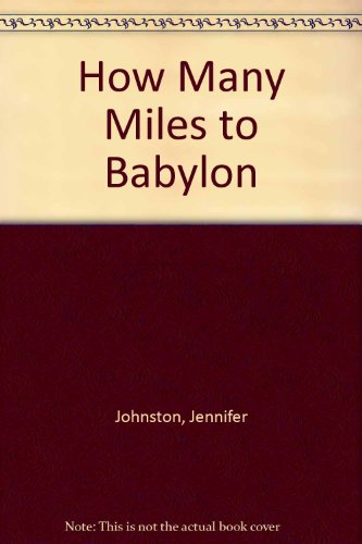Stock image for How Many Miles to Babylon for sale by Wonder Book