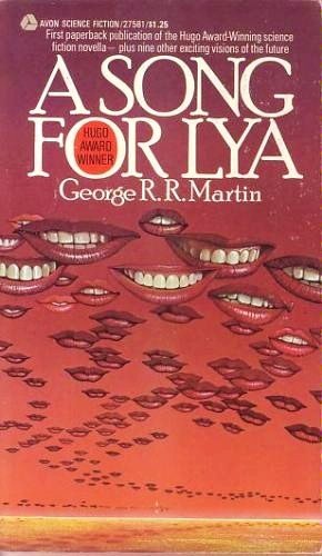 A Song for Lya and Other Stories (9780380005215) by George R. R. Martin
