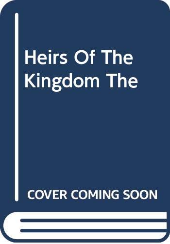 Stock image for Heirs Of The Kingdom, The for sale by ThriftBooks-Atlanta