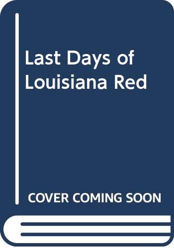 Imagen de archivo de Last Days of Louisiana Red a la venta por Aaron Books