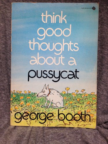 9780380007622: Think Good Thoughts About a Pussycat