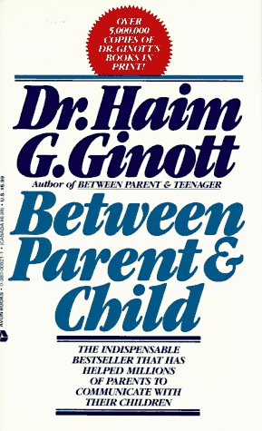 9780380008216: Between Parent and Child: New Solutions to Old Problems