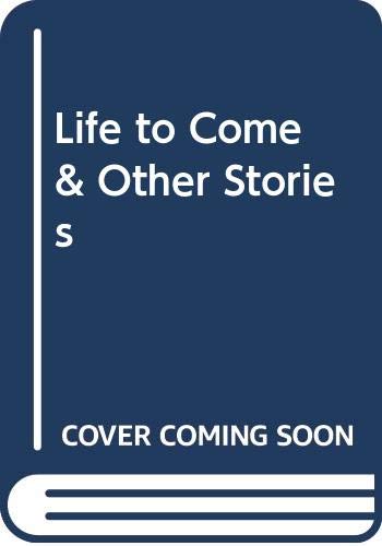 9780380008704: Title: Life to Come Other Stories