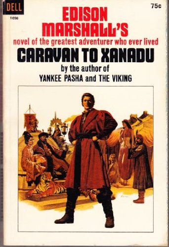 Imagen de archivo de Caravan to Xanadu a la venta por ThriftBooks-Dallas