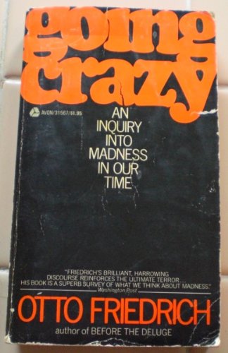 Imagen de archivo de Going crazy: An inquiry into madness in our time a la venta por Best and Fastest Books