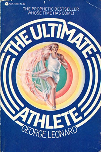 The Ultimate Athlete - Revisioning Sports, Physical Education, and the Body