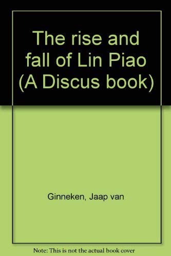 Beispielbild fr The Rise and Fall of Lin Piao zum Verkauf von Robinson Street Books, IOBA