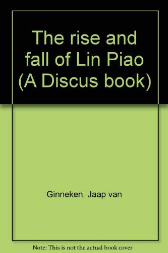 9780380009886: The rise and fall of Lin Piao (A Discus book)