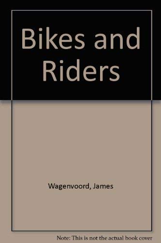 Beispielbild fr Bikes and Riders zum Verkauf von ThriftBooks-Dallas
