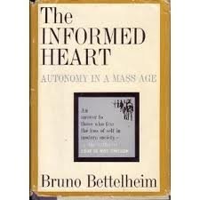 9780380013029: The Informed Heart: Autonomy in a Mass Age