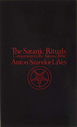 Beispielbild fr The Satanic Rituals: Companion to The Satanic Bible zum Verkauf von Goodwill Books