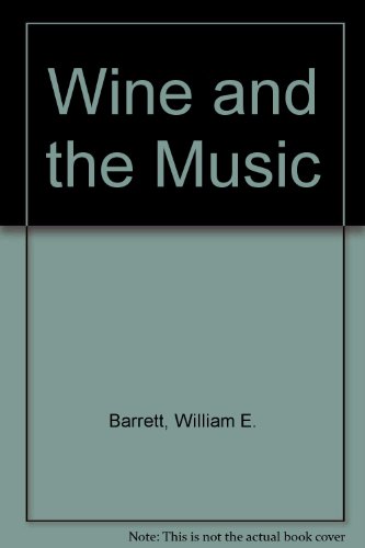 Wine and the Music (9780380014705) by Barrett, William E.