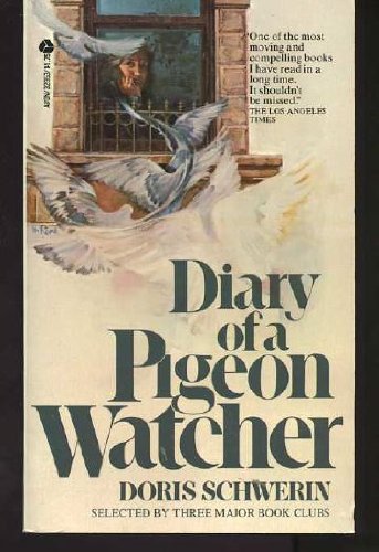 Beispielbild fr Diary of a Pigeon Watcher zum Verkauf von Robinson Street Books, IOBA