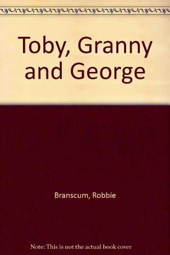 Beispielbild fr Toby, Granny & George zum Verkauf von ThriftBooks-Dallas