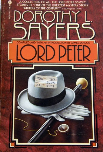 9780380016945: Lord Peter: A Collection of All the Lord Peter Wimsey Stories Edition: first