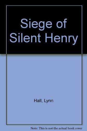 The Siege of Silent Henry: A battle of wits between a crafty teenager and an elderly recluse (9780380017447) by Hall, Lynn
