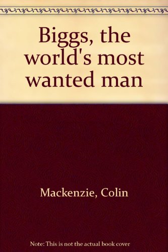 Stock image for Biggs : The World's Most Wanted Man for sale by Better World Books