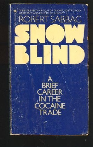 Stock image for Snow Blind * A Brief Career In The Cocaine Trade for sale by HPB-Movies