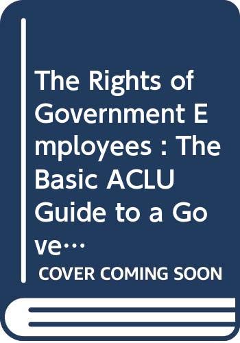 Imagen de archivo de The Rights of Government Employees a la venta por Better World Books: West